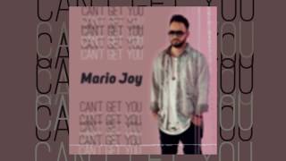 Mario Joy - Can't Get You |  Audio