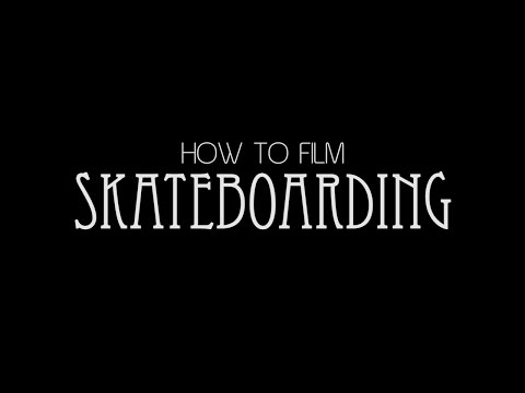 HOW TO FILM SKATEBOARDING INTRO VIDEO & PLAYLIST !!!
