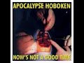 Apocalypse Hoboken - The Family Strong