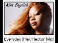 Kim English - Everyday (Hex Hector Remix)