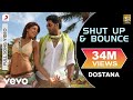 Shut Up & Bounce Full Video - Dostana|John,Abhishek,Shilpa Shetty|Sunidhi Chauhan