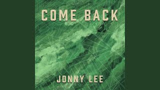 Watch Jonny Lee Come Back video