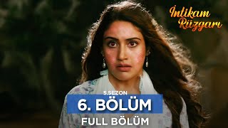 İntikam Rüzgarı Hint Dizisi 5. Sezon 6. Bölüm
