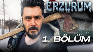 KAÇIŞ! | ERZURUM HİKAYE MODU BÖLÜM 1