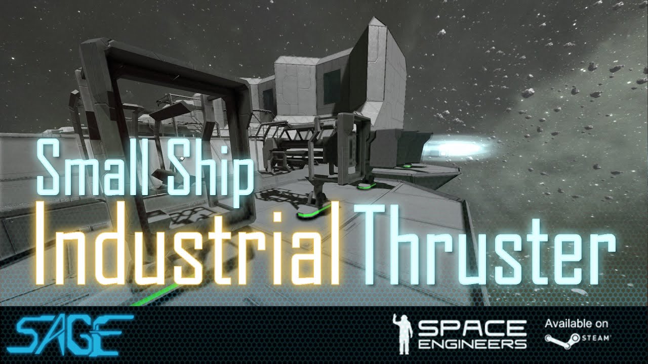 Space Engineers, Small Ship Industrial Thruster (Mod) YouTube