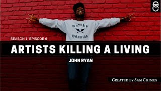 Artists Killing A Living Interview Sessionz: John Ryan (s01e06)