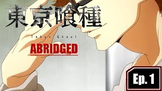 Tokyo Ghoul Abridged Episode 1 (Pilot)