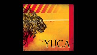 Watch Yuca Glorious Day video