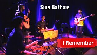 I Remember - Sina Bathaie | Live At Small World Centre, Toronto