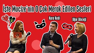 İşte Mucize’nin O Çok Merak Edilen Sesleri: Uğur Böceği, Kara Kedi, Chloe, Plagg