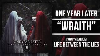 Watch One Year Later Wraith video