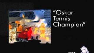Watch Momus Oskar Tennis Champion video