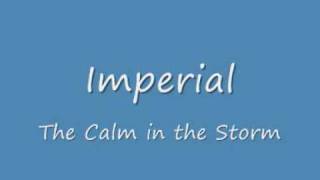Watch Imperial The Calm In The Storm video