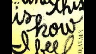 Watch Nouveaux Through Heavens Fields video