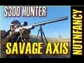 "Savage Axis: $300 Hunter" by Nutnfancy