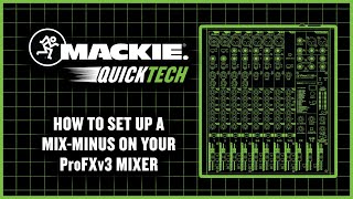 Mix-Minus with Mackie ProFX - QuickTech