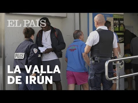 La valla INVISIBLE de Irún y los migrantes atrapados ante la PRESIÓN de la policía FRANCESA