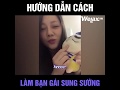 Hướng dẫn làm cho con gái sướng tê tái ♥ coi hết video nhé ♠