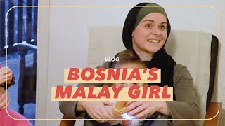 Vlog: Bosnia's Malay Girl