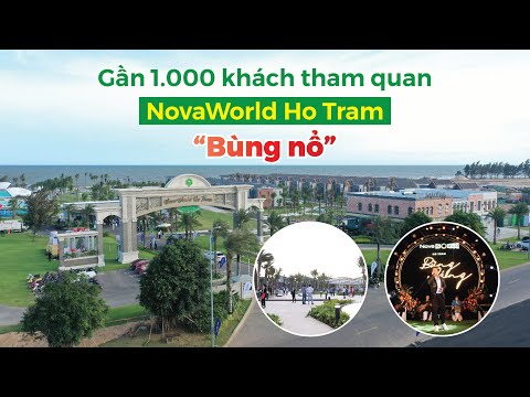 Hồ Tràm bùng nổ với gần 1.000 khách tham quan dự án NovaWorld Ho Tram | CAFELAND