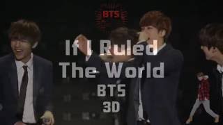 If I Ruled The World - Bts 3D Audio - Wear Headphones