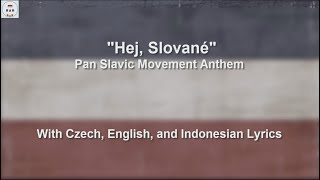 Hej Slovane - Pan Slavic Czech Version - With Lyrics