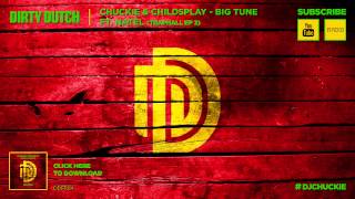 Chuckie & Childsplay - Big Tune Ft. Natel - Traphall Ep #3