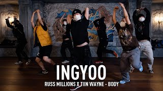 INGYOO X Y CLASS CHOREOGRAPHY  / Russ Millions x Tion Wayne - Body