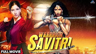 Waarrior Savitri Hindi Full Movie Niharica Raizada, Rajat Barmecha, Om Puri Hindi Action Movie