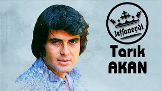 Tarık Akan L Bir Efsaneydi