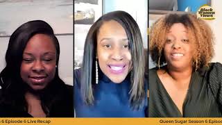#QueenSugar Season 6 Episode 6 Live Recap After Party #QueenSugarRecap