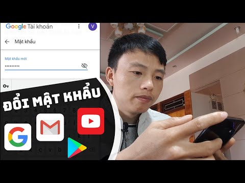 Cách đổi mật khẩu Gmail, Google, Youtube,...trên điện thoại