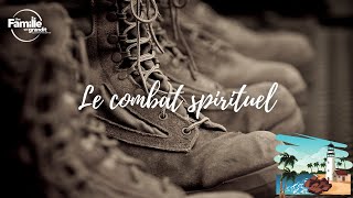 Le combat spirituel - Culte 17 Juillet 2022