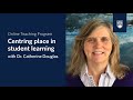 Centring place in student learning