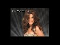 Ya Yomma - Najwa Karam 2014 / نجوى كرم ٢٠١٤ - يا يما