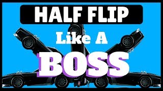 ROCKET LEAGUE - How To Improve Your Half Flip