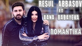 Resul Abbasov ft. Xana - Romantika (Rap) ( Music ) (2019)