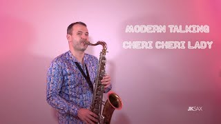 Modern Talking - Cheri Cheri Lady (JK Sax Remix)