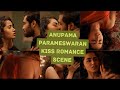 Anupama Parameswaran kiss romance scene | anupama parameswaran | anupama parameswaran status