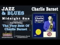 Charlie Barnet And His Orchestra - Midnight Sun