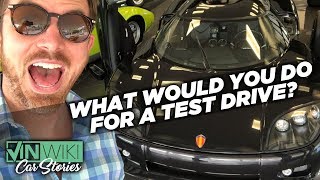 What would you do to test drive a Koenigsegg CCX?