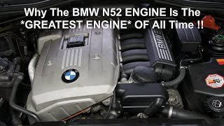 Why The *BMW N52 Engine Is The GREATEST ENGINE* OF ALL TIME