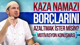 Kaza Namazı Borçlarını Azaltmak Ister Misin? Motivasyon Konuşması Kerem Önder