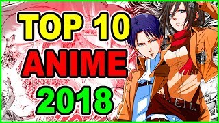 Top 10 Upcoming Anime 2018! Sequels Attack on Titan Season 3 Most Anticipated Anime of 2018