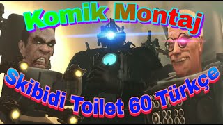 Skibidi Toilet 60 Ama Türkçe Komik Montaj Küfürlü