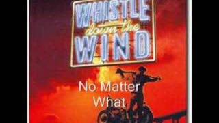 Watch Whistle Down The Wind No Matter What video