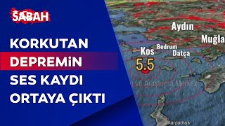 Ege Denizi'nde Muğla'yı sarsan 5,3'lük depremin korkutan ses kaydı ortaya çıktı!