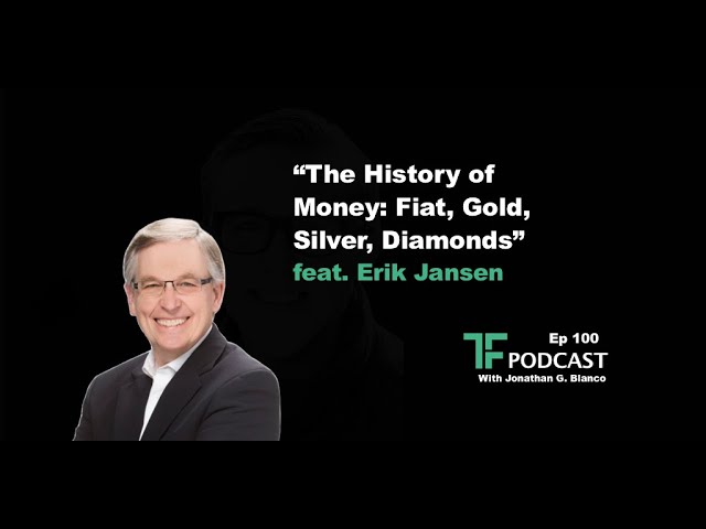 “The History of Money: Fiat, Gold, Silver, Diamonds” | Interview with Erik Jansen