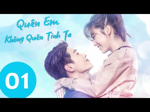 Quên Em Không Quên Tình Ta - Tập 01(Vietsub) | Siêu Phẩm Ngôn Tình 2020 | WeTV Vietnam