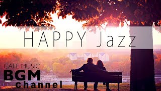 Happy Jazz & Bossa Nova Music - Relaxing Cafe Music For Work, Study - Background Music